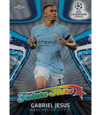 TOPPS CHROME UEFA CHAMPIONS LEAGUE 2017-2018 FUTURE STARS Gabriel Jesus (Manchester City FC)